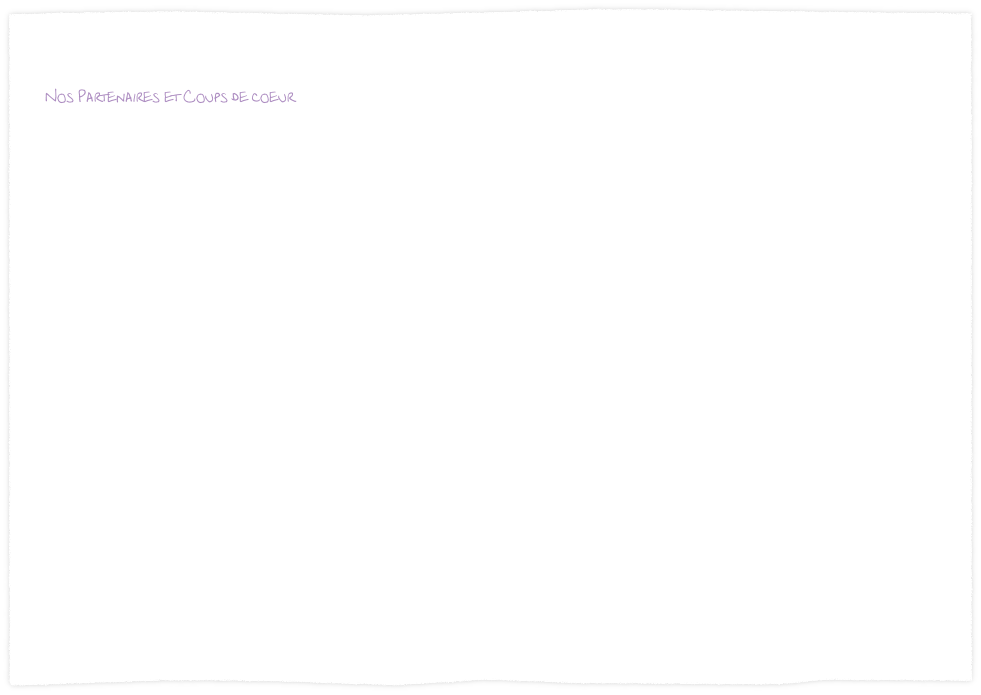Nos Partenaires et Coups de coeur